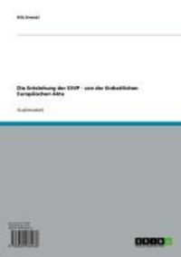 Produktbild: Die Entstehung der ESVP - von der Einheitlichen Europ&auml;ischen Akte