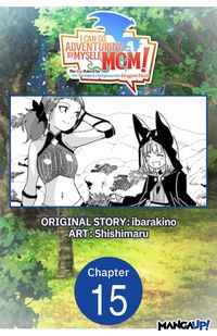 Produktbild: I Can Go Adventuring by Myself, Mom!: The Son Raised by the Strongest Overprotective Dragon-Mom #015