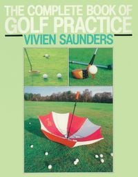 Produktbild: The Complete Book Of Golf Practice