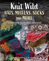 Produktbild: Knit Wild Hats, Mittens, Socks and More