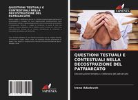 Produktbild: Questioni Testuali E Contestuali Nella Decostruzione Del Patriarcato