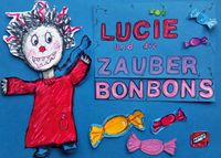 Bild vom Artikel Lucie und die Zauberbonbons vom Autor Barbara Lork
