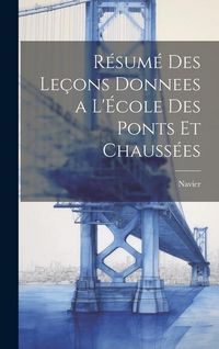 Produktbild: R&eacute;sum&eacute; des Le&ccedil;ons Donnees a l'&Eacute;cole des Ponts et Chauss&eacute;es