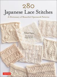 Bild vom Artikel 280 Japanese Lace Stitches: A Dictionary of Beautiful Openwork Patterns vom Autor Nihon Vogue