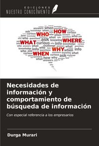 Produktbild: Necesidades de informaci&oacute;n y comportamiento de b&uacute;squeda de informaci&oacute;n