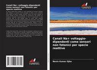 Produktbild: Canali Na+ voltaggio-dipendenti come sensori non fotonici per specie reattive