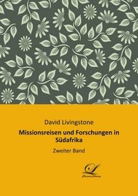 Produktbild: Missionsreisen und Forschungen in S&uuml;dafrika