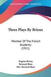 Produktbild: Three Plays By Brieux