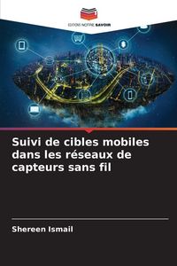 Produktbild: Suivi de cibles mobiles dans les r&eacute;seaux de capteurs sans fil