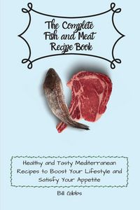 Produktbild: The Complete Fish and Meat Recipe Book
