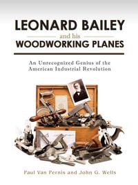 Produktbild: Leonard Bailey and His Woodworking Planes