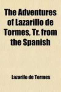Produktbild: The Adventures of Lazarillo de Tormes, Tr. from the Spanish