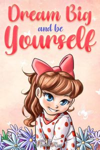 Produktbild: Dream Big and Be Yourself