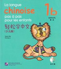 Produktbild: La langue chinoise pas a pas pour les enfants vol.1B - Manuel