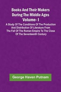 Produktbild: Books And Their Makers During The Middle Ages