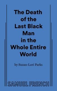 Produktbild: The Death of the Last Black Man in the Whole Entire World AKA The Negro Book of the Dead