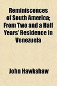 Produktbild: Reminiscences of South America; From Two and a Half Years' Residence in Venezuela