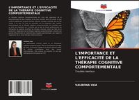 Produktbild: L'importance Et L'efficacit&eacute; De La Th&eacute;rapie Cognitive Comportementale
