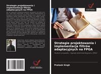 Produktbild: Strategie projektowania i implementacja filtr&oacute;w adaptacyjnych na FPGA