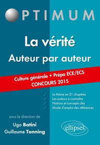 Produktbild: La v&eacute;rit&eacute;. Auteur par auteur. (Culture g&eacute;n&eacute;rale. Pr&eacute;pas commerciales ECE/ECS. Concours 2015)