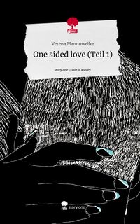 Produktbild: One sided love (Teil 1). Life is a Story - story.one