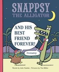 Produktbild: Snappsy the Alligator and His Best Friend Forever (Probably)