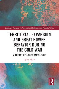 Produktbild: Territorial Expansion and Great Power Behavior During the Cold War