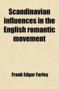Produktbild: Scandinavian Influences in the English Romantic Movement (Volume 9)