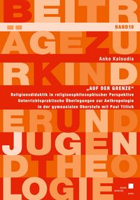 Produktbild: &bdquo;Auf der Grenze&ldquo; - Religionsdidaktik in religionsphilosophischer Perspektive