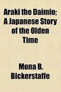 Produktbild: Araki the Daimio; A Japanese Story of the Olden Time