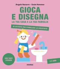 Produktbild: Gioca e disegna la tua casa e la tua famiglia. 30 attivit&agrave; per stimolare la creativit&agrave;. Con adesivi