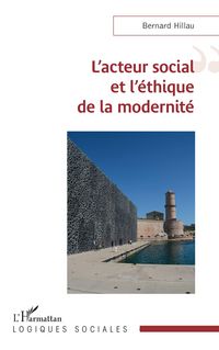Produktbild: L'acteur social et l'&eacute;thique de la modernit&eacute;