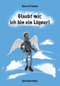 Produktbild: Glaubt mir, ich bin ein L&uuml;gner!
