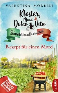 Produktbild: Kloster, Mord und Dolce Vita - Rezept f&uuml;r einen Mord