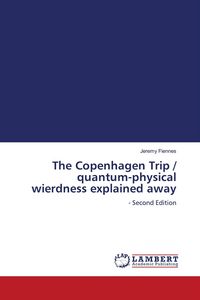 Produktbild: The Copenhagen Trip / quantum-physical wierdness explained away