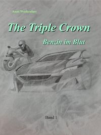 Produktbild: The Triple Crown: Benzin im Blut