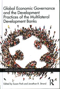 Produktbild: Global Economic Governance and the Development Practices of the Multilateral Development Banks