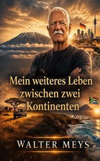 Produktbild: Mein weiteres Leben zwischen zwei Kontinenten