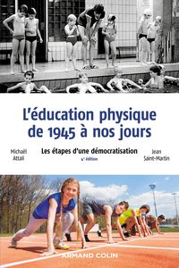Produktbild: L'&eacute;ducation physique de 1945 &agrave; nos jours - 4e &eacute;d.