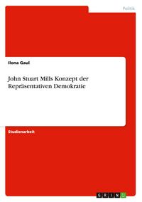 Produktbild: John Stuart Mills Konzept der Repr&auml;sentativen Demokratie