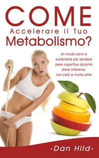 Produktbild: Come Accelerare il Tuo Metabolismo?