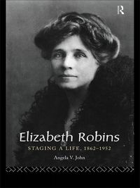 Produktbild: Elizabeth Robins: Staging a Life