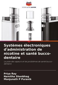 Produktbild: Syst&egrave;mes &eacute;lectroniques d'administration de nicotine et sant&eacute; bucco-dentaire
