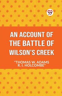 Produktbild: An Account Of The Battle Of Wilson's Creek