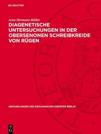 Produktbild: Diagenetische Untersuchungen in der obersenonen Schreibkreide von R&uuml;gen