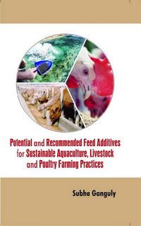 Produktbild: Potential and Recommended Feed Additives for Sustainable Aquaculture, Livestock and Poultry Farming Practices