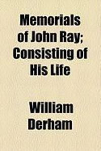 Produktbild: Memorials of John Ray; Consisting of His Life