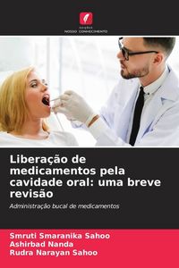 Produktbild: Libera&ccedil;&atilde;o de medicamentos pela cavidade oral: uma breve revis&atilde;o
