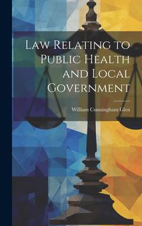 Produktbild: Law Relating to Public Health and Local Government
