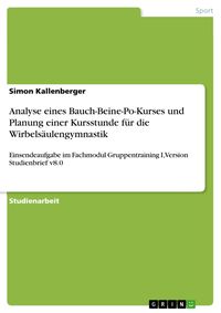 Produktbild: Analyse eines Bauch-Beine-Po-Kurses und Planung einer Kursstunde f&uuml;r die Wirbels&auml;ulengymnastik